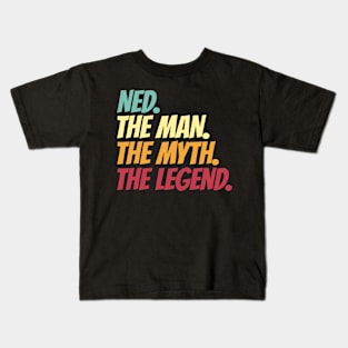 Ned The Man The Myth The Legend Kids T-Shirt